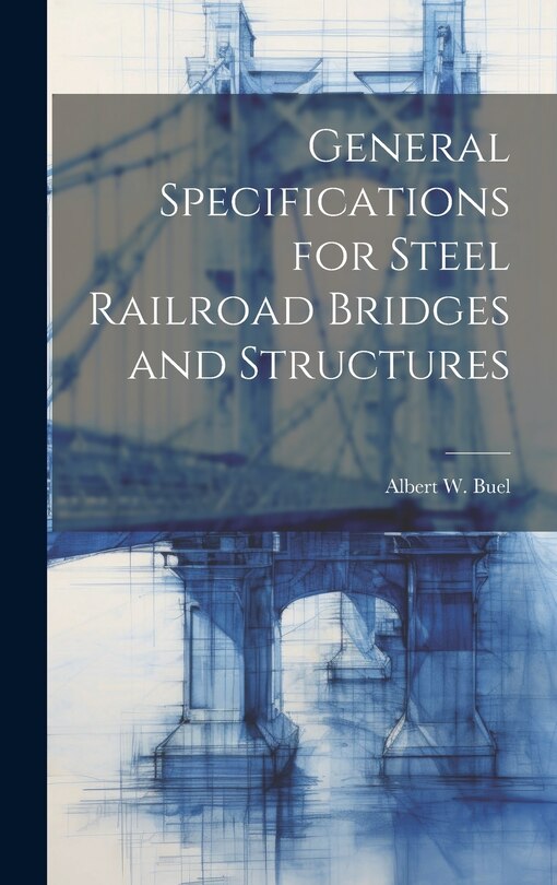 Front cover_General Specifications for Steel Railroad Bridges and Structures