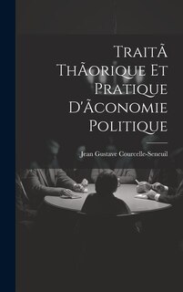 Front cover_TraitÃ thÃorique et pratique d'Ãconomie politique