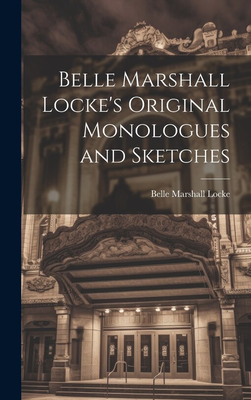 Couverture_Belle Marshall Locke's Original Monologues and Sketches