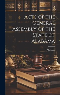 Front cover_Acts of the General Assembly of the State of Alabama