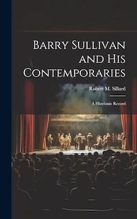 Front cover_Barry Sullivan and His Contemporaries