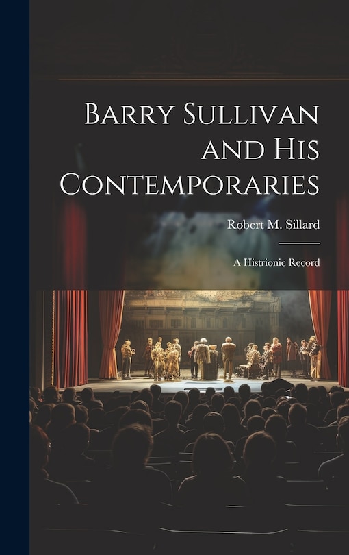 Front cover_Barry Sullivan and His Contemporaries