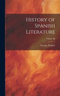 Front cover_History of Spanish Literature; Volume III