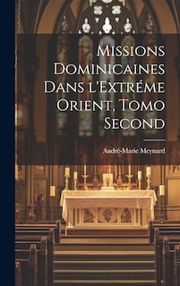 Front cover_Missions Dominicaines dans l'Extréme Orient, Tomo Second