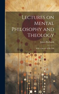 Couverture_Lectures on Mental Philosophy and Theology