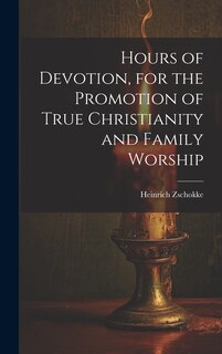 Front cover_Hours of Devotion, for the Promotion of True Christianity and Family Worship
