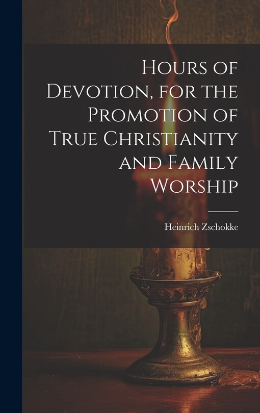 Front cover_Hours of Devotion, for the Promotion of True Christianity and Family Worship