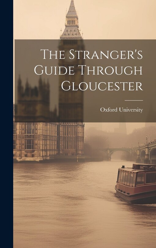 Couverture_The Stranger's Guide Through Gloucester