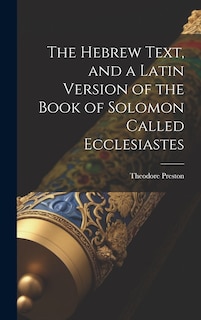 Front cover_The Hebrew Text, and a Latin Version of the Book of Solomon Called Ecclesiastes