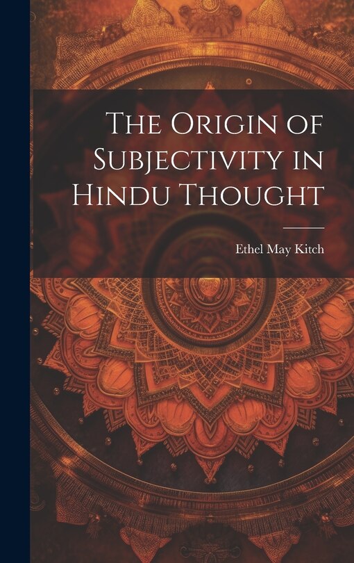 Front cover_The Origin of Subjectivity in Hindu Thought