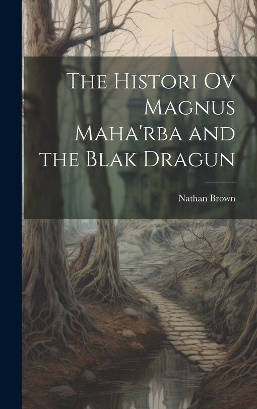 Couverture_The Histori Ov Magnus Maha'rba and the Blak Dragun