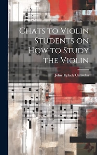 Front cover_Chats to Violin Students on How to Study the Violin