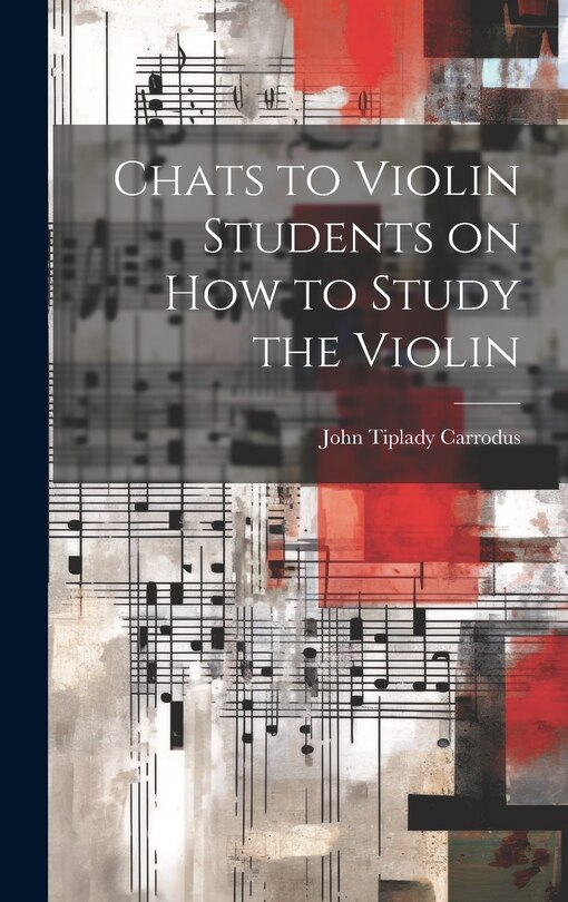 Front cover_Chats to Violin Students on How to Study the Violin