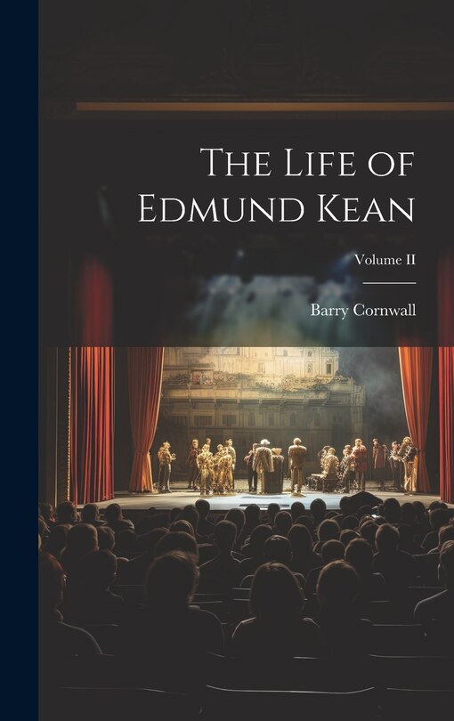 Front cover_The Life of Edmund Kean; Volume II