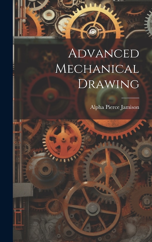 Front cover_Advanced Mechanical Drawing