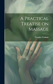 Couverture_A Practical Treatise on Massage