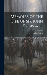 Couverture_Memoirs of the Life of Sir John Froissart