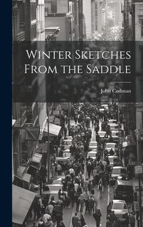 Couverture_Winter Sketches From the Saddle