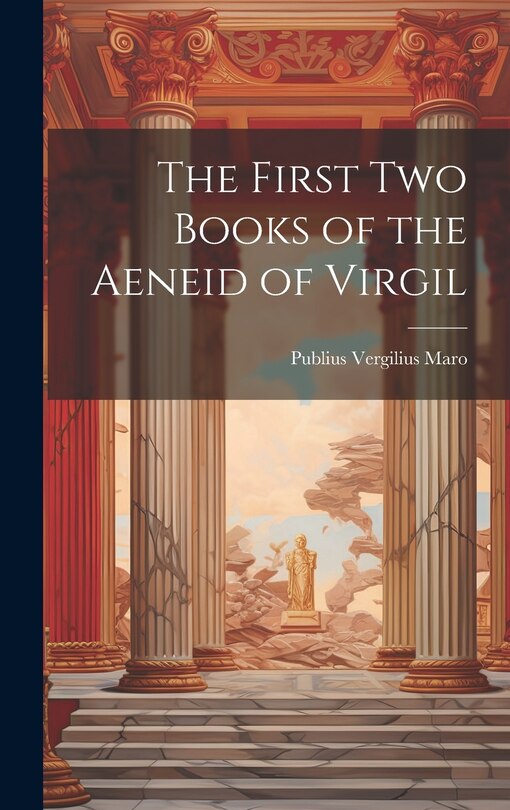 Front cover_The First Two Books of the Aeneid of Virgil