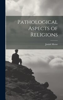 Front cover_Pathological Aspects of Religions