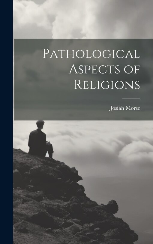 Front cover_Pathological Aspects of Religions