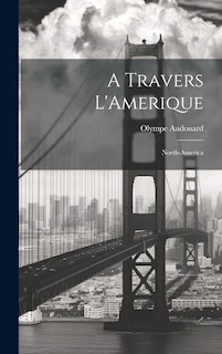 A Travers L'Amerique: North-America