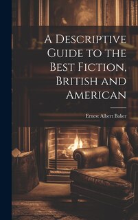 Front cover_A Descriptive Guide to the Best Fiction, British and American
