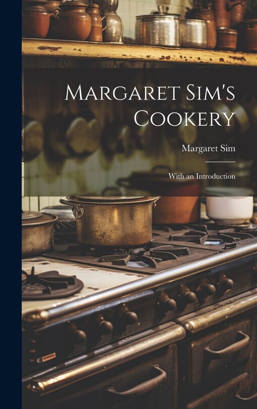 Front cover_Margaret Sim's Cookery