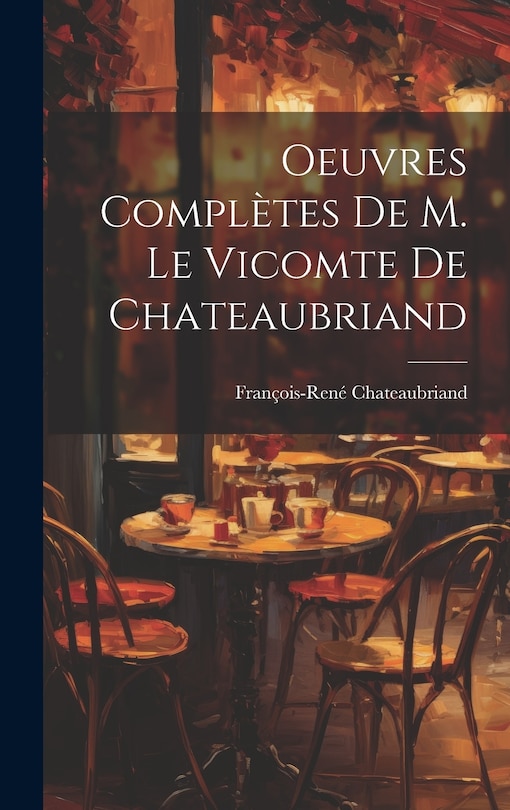 Front cover_Oeuvres Complètes De M. Le Vicomte de Chateaubriand