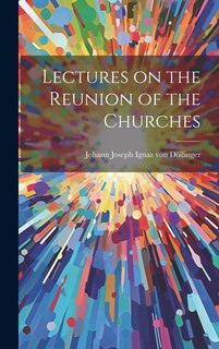 Couverture_Lectures on the Reunion of the Churches