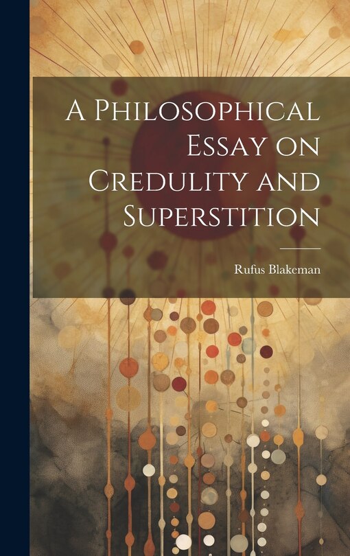 Couverture_A Philosophical Essay on Credulity and Superstition