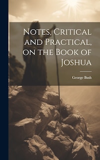 Couverture_Notes, Critical and Practical, on the Book of Joshua