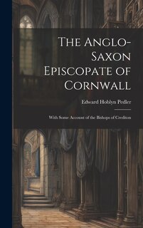 Front cover_The Anglo-Saxon Episcopate of Cornwall