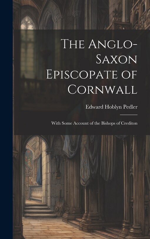 Front cover_The Anglo-Saxon Episcopate of Cornwall