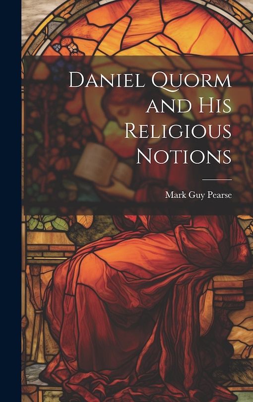 Front cover_Daniel Quorm and His Religious Notions