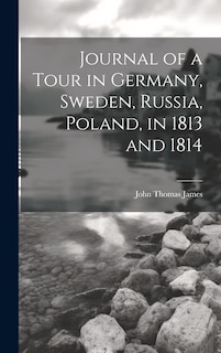 Front cover_Journal of a Tour in Germany, Sweden, Russia, Poland, in 1813 and 1814