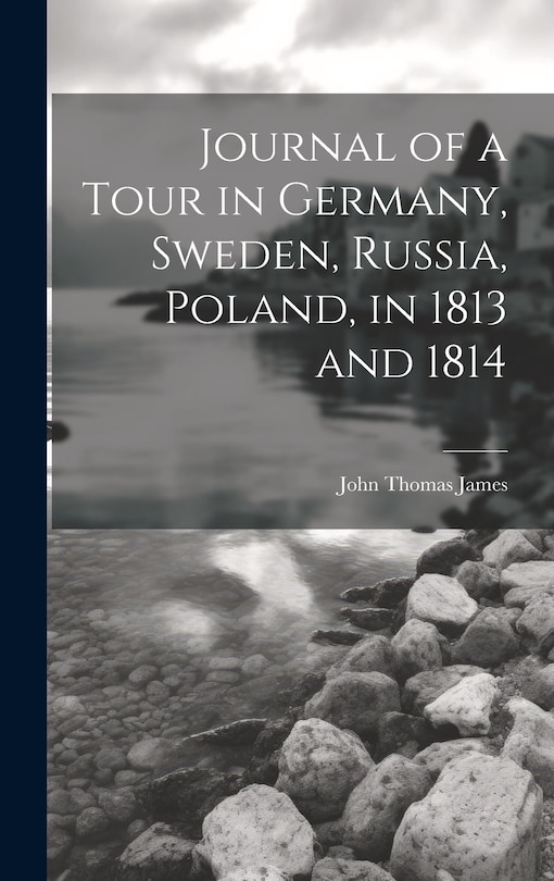 Front cover_Journal of a Tour in Germany, Sweden, Russia, Poland, in 1813 and 1814