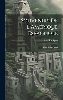 Couverture_Souvenirs de L'Amérique Espagnole