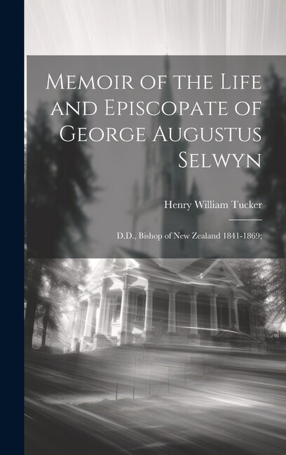 Couverture_Memoir of the Life and Episcopate of George Augustus Selwyn
