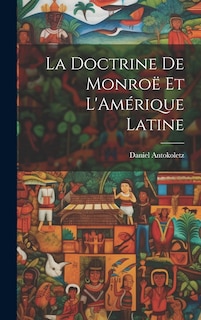 Front cover_La Doctrine de Monroë et L'Amérique Latine