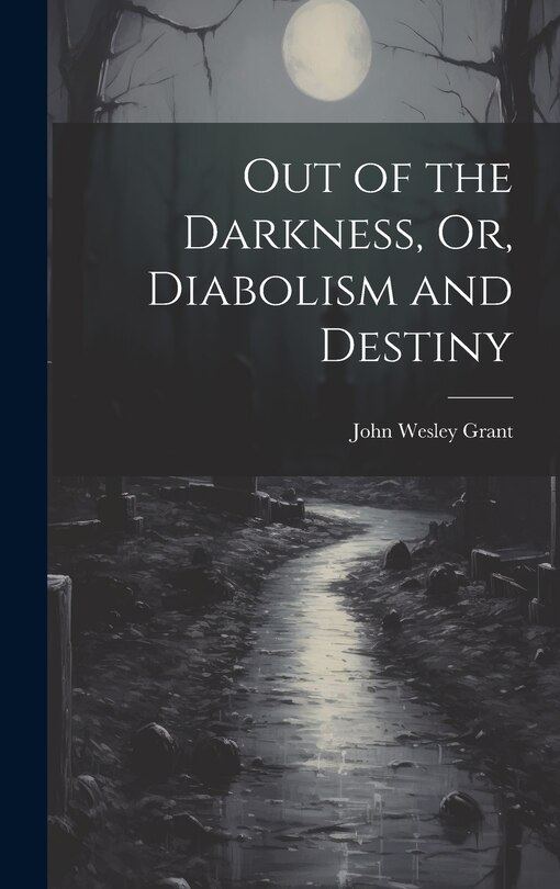 Couverture_Out of the Darkness, Or, Diabolism and Destiny