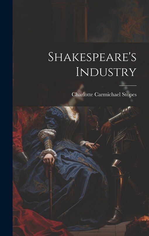 Front cover_Shakespeare's Industry