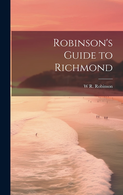 Front cover_Robinson's Guide to Richmond
