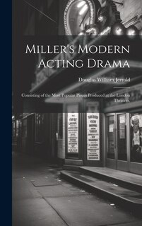 Front cover_Miller's Modern Acting Drama