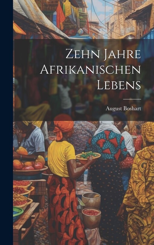 Front cover_Zehn Jahre Afrikanischen Lebens