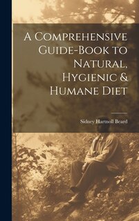 Front cover_A Comprehensive Guide-book to Natural, Hygienic & Humane Diet