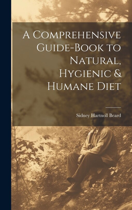 Front cover_A Comprehensive Guide-book to Natural, Hygienic & Humane Diet