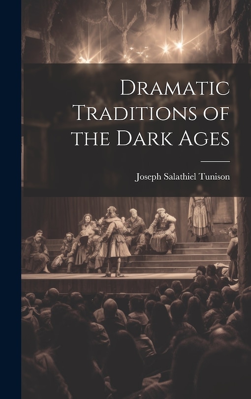 Front cover_Dramatic Traditions of the Dark Ages