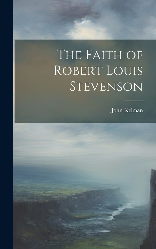 Front cover_The Faith of Robert Louis Stevenson