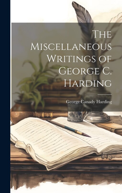 Front cover_The Miscellaneous Writings of George C. Harding